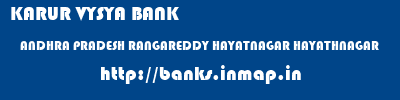 KARUR VYSYA BANK  ANDHRA PRADESH RANGAREDDY HAYATNAGAR HAYATHNAGAR  banks information 